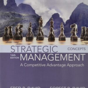 Test Bank For Strategic Management: A Competitive Advantage Approach, Concepts (16th Edition) 16th by Fred David, Forest David