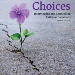 Manual solution For Choices: Interviewing and Counselling Skills for Canadians 8 by Bob Shebib