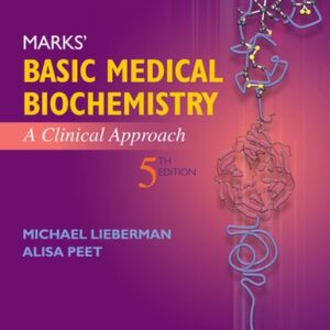 Test Bank For Marks' Basic Medical Biochemistry: A Clinical Approach 5th by Michael Lieberman, Alisa Peet MD