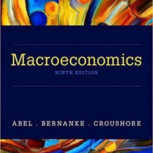 Manual solution For Macroeconomics 9 by Andrew Abel, Ben Bernanke, Dean Croushore