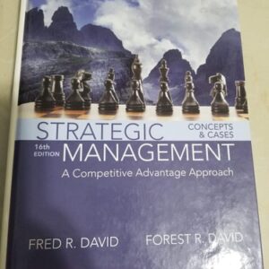 Manual solution For Strategic Management: A Competitive Advantage Approach, Concepts and Cases 16 by Fred David, Forest David, Meredith David
