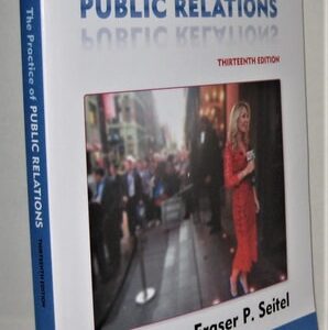 Test Bank For Practice of Public Relations, The 13th by Fraser Seitel