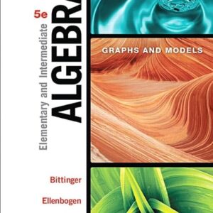 Test Bank For Elementary and Intermediate Algebra: Graphs and Models 5th by Marvin Bittinger, David Ellenbogen, Barbara Johnson
