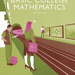 Manual solution For Basic College Mathematics 8 by John Tobey Jr., Jeffrey Slater, Jamie Blair, Jennifer Crawford