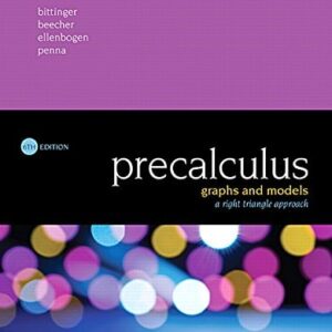 Manual solution For Precalculus: Graphs and Models, A Right Triangle Approach, 6th Edition 6 by Marvin Bittinger, Judith Beecher, David Ellenbogen, Judith Penna