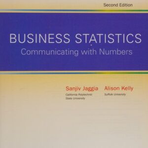 Manual solution For Business Statistics: Communicating with Numbers 2 by Sanjiv Jaggia, Alison Kelly