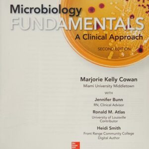 Manual solution For Microbiology Fundamentals: A Clinical Approach - Standalone book 2 by Marjorie Kelly Cowan, Jennifer Bunn