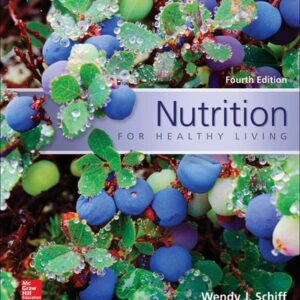 Test Bank For Nutrition For Healthy Living 4th by Wendy Schiff