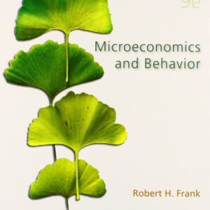 Manual solution For Microeconomics and Behavior (Mcgraw-hill/Irwin Series in Economics) 9 by Robert Frank