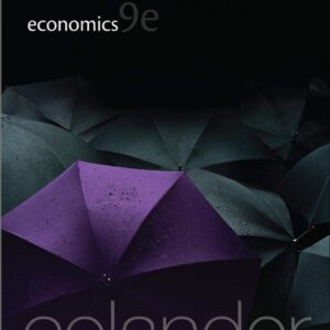Manual solution For Economics, 9th Edition (The McGraw-Hill Series in Economics) 9th by David Colander