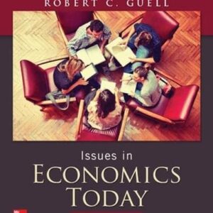 Manual solution For Issues in Economics Today (The Mcgraw-hill/Irwin Series in Economics) 7 by Robert Guell