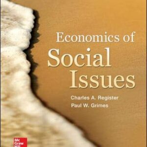 Manual solution For Economics of Social Issues (The Mcgraw-hill Series in Economics) 21 by Charles Register, Paul Grimes