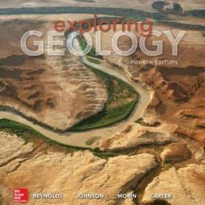 Manual solution For Exploring Geology 4 by Stephen Reynolds, Julia Johnson, Paul Morin, Chuck Carter