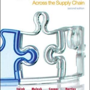 Manual solution For Managing Operations Across the Supply Chain (The Mcgraw-hill/Irwin Series in Operations and Decision Sciences) 2 by Morgan Swink, Steven Melnyk, M. Bixby Cooper, Janet L. Hartley