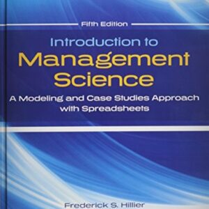 Test Bank For Introduction to Management Science: A Modeling and Case Studies Approach with Spreadsheets 5thth by Frederick S Hillier