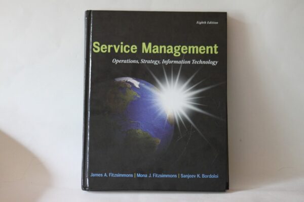 Test Bank For Service Management: Operations, Strategy, Information Technology 1th by James A. Fitzsimmons