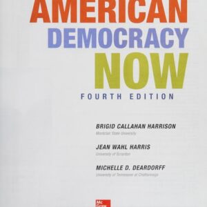 Test Bank For American Democracy Now 4th by Brigid Harrison, Jean Harris, Michelle Deardorff