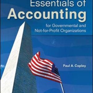 Manual solution For Essentials of Accounting for Governmental and Not-for-Profit Organizations 11 by Paul Copley