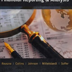 Manual solution For Financial Reporting and Analysis 6 by Lawrence Revsine, Daniel Collins, Bruce Johnson, Fred Mittelstaedt, Leonard Soffer