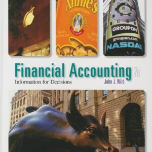 Manual solution For Financial Accounting: Information for Decisions, 7th Edition 7th by John Wild