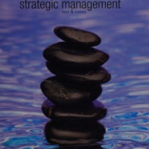 Manual solution For Strategic Management: Text and Cases 6 by Gregory Dess, G.T. Lumpkin (Tom), Alan Eisner, Gerry McNamara