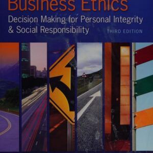 Manual solution For Business Ethics: Decision Making for Personal Integrity & Social Responsibility 3 by Laura P. Hartman, Joseph R. DesJardins, Chris MacDonald