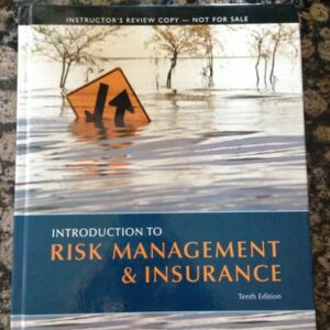 Manual solution For Introduction to Risk Management and Insurance (Prentice Hall Series in Finance) 10 by Mark Dorfman, David Cather