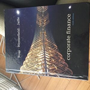 Manual solution For Corporate Finance, 10th Edition 10th by Stephen Ross, Randolph W. Westerfield, Jeffrey Jaffe