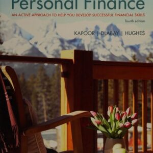 Manual solution For Focus on Personal Finance: An Active Approach to Help You Develop Successful Financial Skills 4 by Jack Kapoor, Les Dlabay, Robert J. Hughes