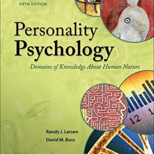 Test Bank For Personality Psychology: Domains of Knowledge About Human Nature 5th by Randy Larsen, David Buss