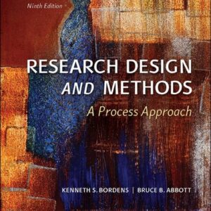 Test Bank For Research Design and Methods: A Process Approach 9th by Kenneth Bordens, Bruce Barrington Abbott