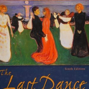 Manual solution For The Last Dance: Encountering Death and Dying 10 by Lynne Ann DeSpelder, Albert Lee Strickland