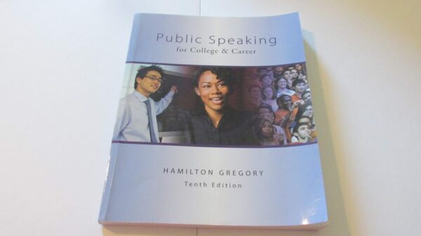 Manual solution For Public Speaking for College & Career, 10th Edition 10 by Hamilton Gregory