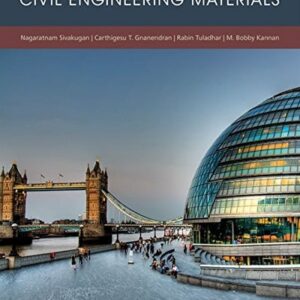 Manual solution For Civil Engineering Materials 1 by Nagaratnam Sivakugan, Carthigesu T. Gnanendran, Rabin Tuladhar, M. Bobby Kannan