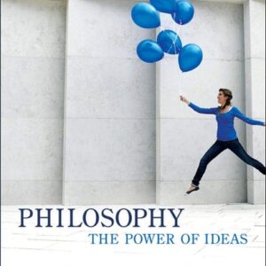 Manual solution For Philosophy: The Power of Ideas 9 by Brooke Noel Moore, Kenneth Bruder