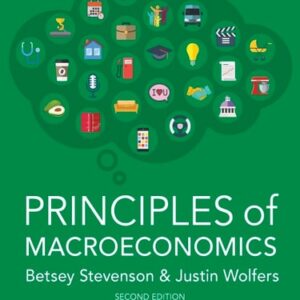 Test Bank For Principles of Macroeconomics 2th by Betsey Stevenson, Justin Wolfers