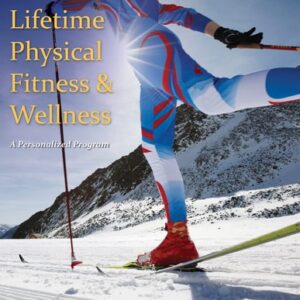 Manual solution For Lifetime Physical Fitness and Wellness: A Personalized Program 13 by Wener W.K. Hoeger, Sharon A. Hoeger