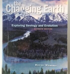 Test Bank For The Changing Earth: Exploring Geology and Evolution, 7th Edition 7th by James S. Monroe, Reed Wicander