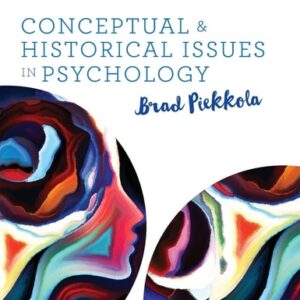 Manual solution For Conceptual and Historical Issues in Psychology First Edition by Brad Piekkola
