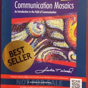 Manual solution For Communication Mosaics: An Introduction to the Field of Communication 8 by Julia T. Wood