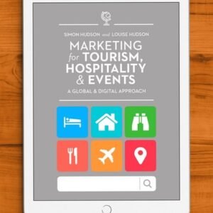 Manual solution For Marketing for Tourism, Hospitality & Events: A Global & Digital Approach First Edition by Simon Hudson, Louise Hudson