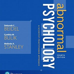 Manual solution For Abnormal Psychology: A Scientist-Practitioner Approach (4th Edition) 4 by Deborah C. Beidel, Cynthia M. Bulik, Melinda A. Stanley