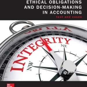 Manual solution For Loose Leaf Ethical Obligations and Decision Making in Accounting: Text and Cases 5 by Steven Mintz, Roselyn Morris