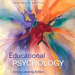 Manual solution For Educational Psychology: Active Learning Edition with MyLab Education with Enhanced Pearson eText, Loose-Leaf Version -- Access Card Package (13th Edition) 13 by Anita Woolfolk