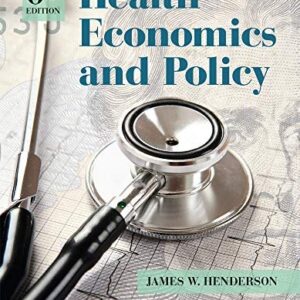 Manual solution For Health Economics and Policy 6 by James W. Henderson