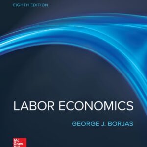 Manual solution For Labor Economics 8 by George Borjas