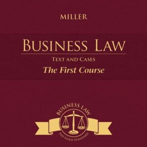 Manual solution For Cengage Advantage Books: Business Law: Text and Cases - The First Course 13 by Roger LeRoy Miller