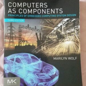 Manual solution For Computers as Components: Principles of Embedded Computing System Design (The Morgan Kaufmann Series in Computer Architecture and Design) 3 by Marilyn Wolf Ph.D. Electrical Engineering Stanford University
