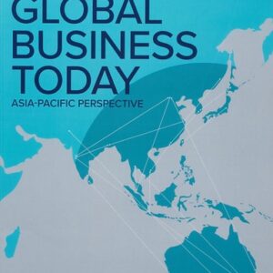 Test Bank For Global Business Today: Asia-Pacific Perspective th by Charles W. L. Hill, Tomas M. Hult, Rumintha Wickramasekera, Kim S. Mackenzie, Cameron Gordon