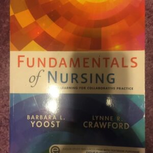 Manual solution For Fundamentals of Nursing: Active Learning for Collaborative Practice 1 by Barbara L Yoost MSN RN CNE ANEF, Lynne R Crawford MSN MBA RN CNE